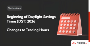 Beginning of Daylight Saving Times (DST) 2026 - Changes to Trading Hours